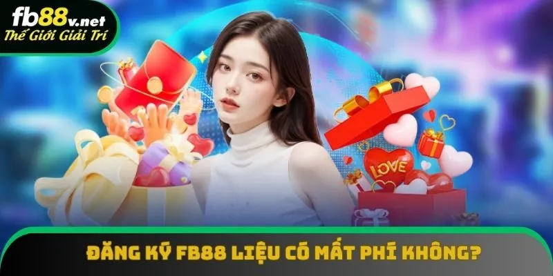 Người dùng đăng ký FB88 hoàn toàn miễn phí