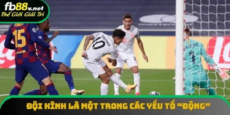 Đội hình là một trong các yếu tố “động” cần được quan sát kỹ lưỡng