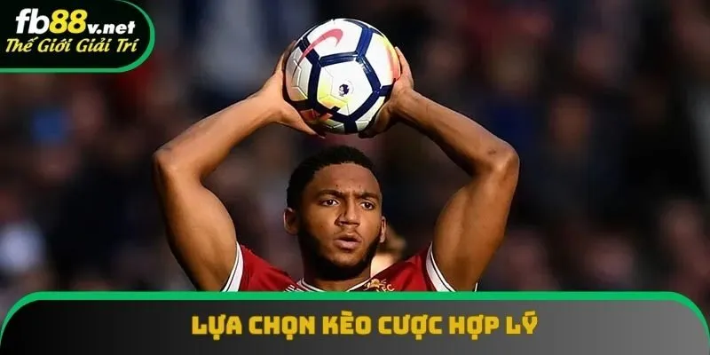 Phải biết lựa chọn kèo sao cho hợp lý