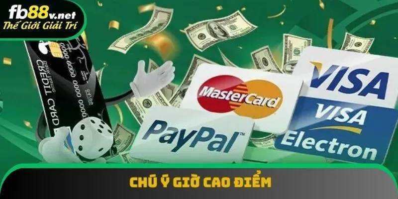 Chú ý thời gian nạp để thủ tục suôn sẻ hơn