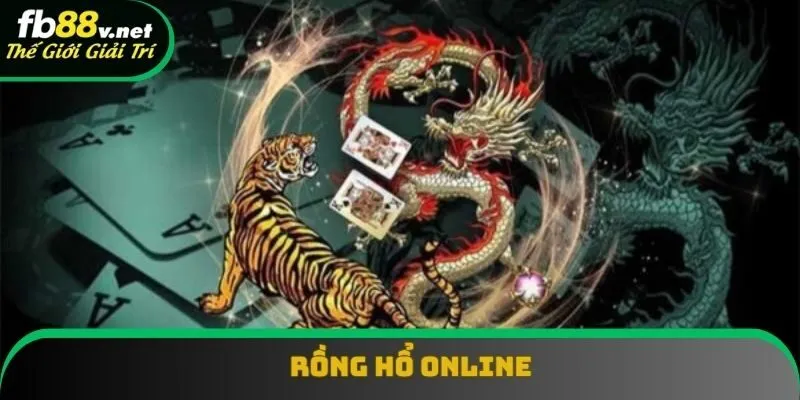 Rồng Hổ Online - Gia Nhập Vào Thế Giới Cá Cược Hấp Dẫn